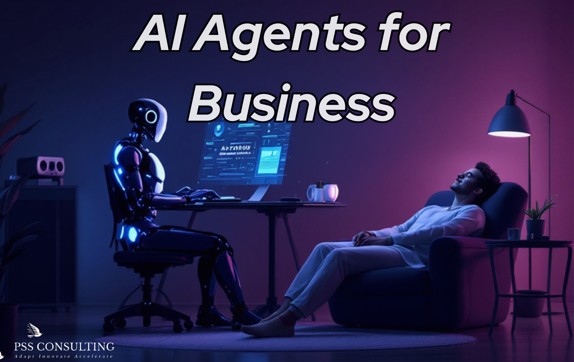 A humanoid AI agent working at a desk in a futuristic office while a man relaxes in a chair, symbolizing AI-driven efficiency in business workflows